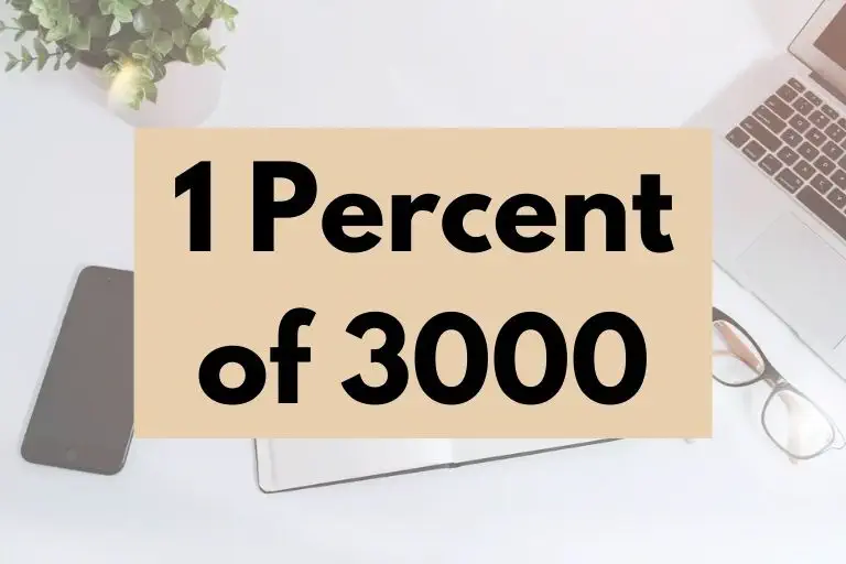 What is 1 Percent of 3000? (In-Depth Explanation)