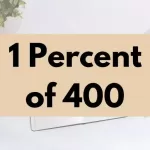 1 percent of 400.