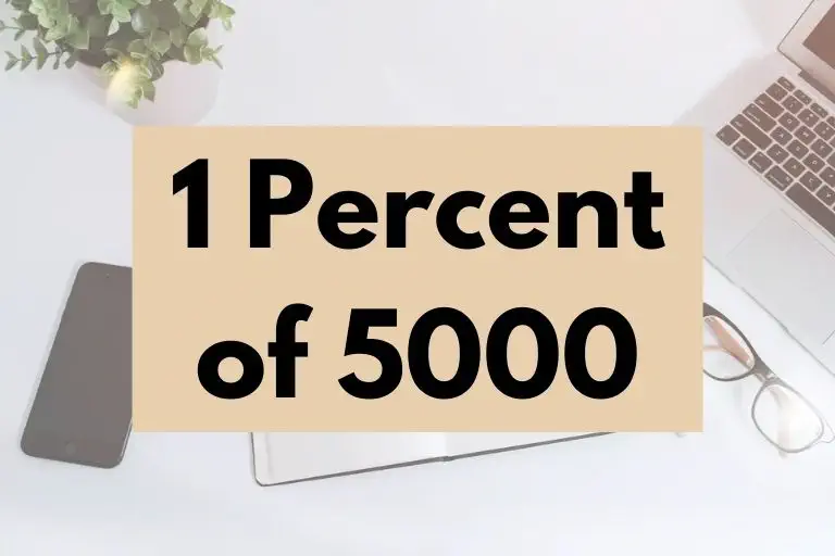 What is 1 Percent of 5000? (In-Depth Explanation)