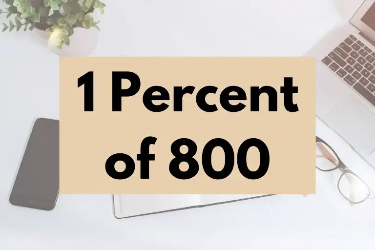 What is 1 Percent of 800? (In-Depth Explanation)