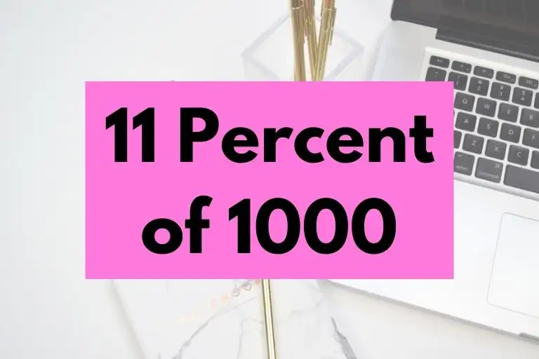 11 percent of 1000.