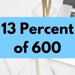 13 percent of 600.