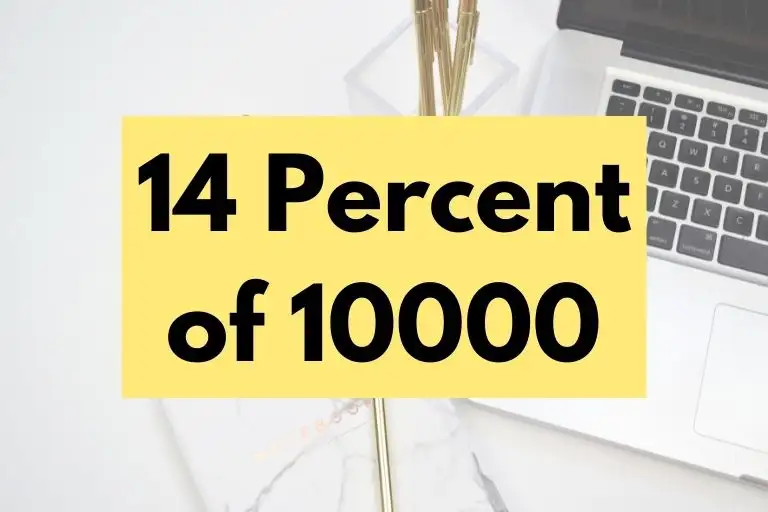 What is 14 Percent of 10000? (In-Depth Explanation)