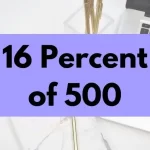 16 percent of 500.