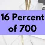 16 percent of 700.
