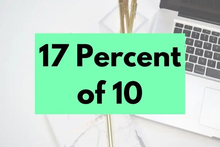 17 percent of 10.