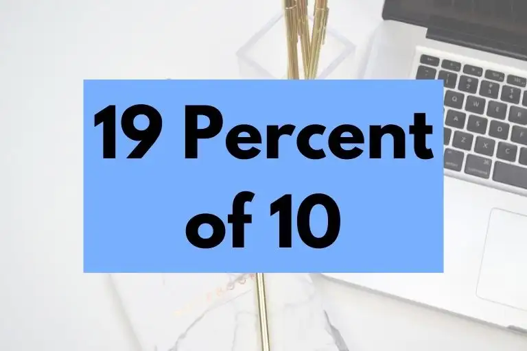 19 percent of 10.