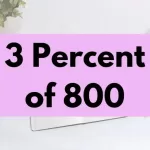 3 percent of 800.