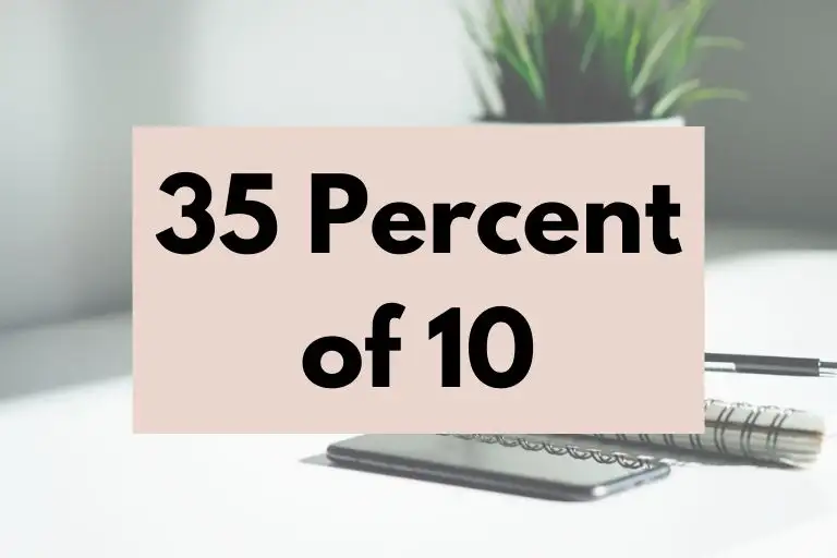 What is 35 Percent of 10? (In-Depth Explanation)