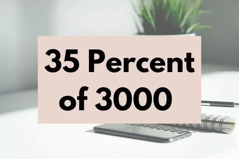 What is 35 Percent of 3000? (In-Depth Explanation)
