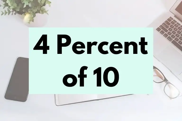 What is 4 Percent of 10? (In-Depth Explanation)