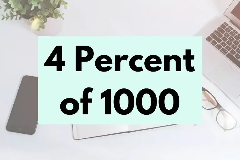 What is 4 Percent of 1000? (In-Depth Explanation)