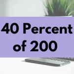 40 percent of 200.