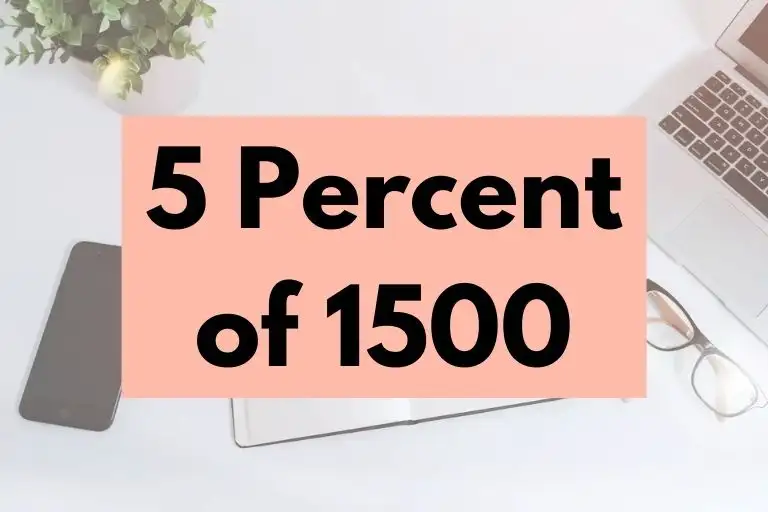 What is 5 Percent of 1500? (In-Depth Explanation)