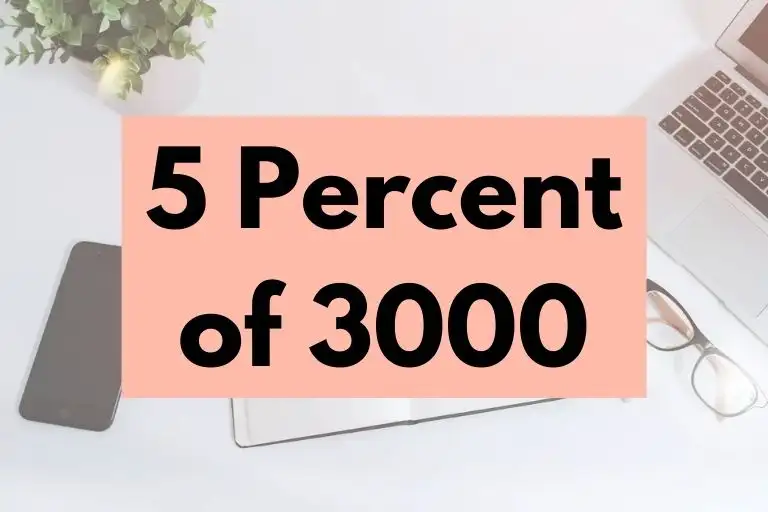 What is 5 Percent of 3000? (In-Depth Explanation)