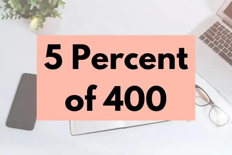 What is 5 Percent of 400? (In-Depth Explanation)