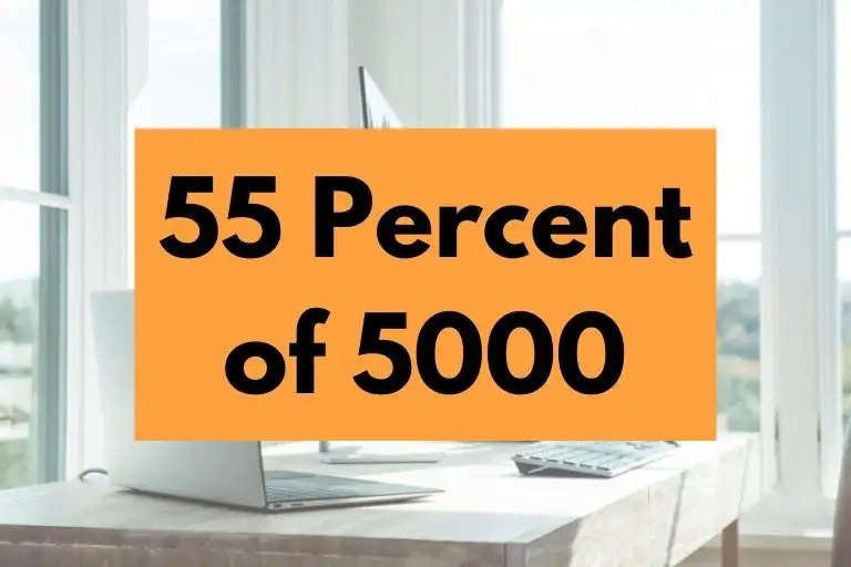 What is 55 Percent of 5000? (In-Depth Explanation)