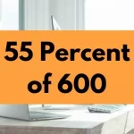 55 percent of 600.
