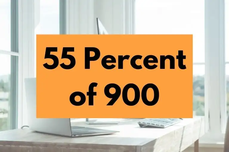 55 percent of 900.