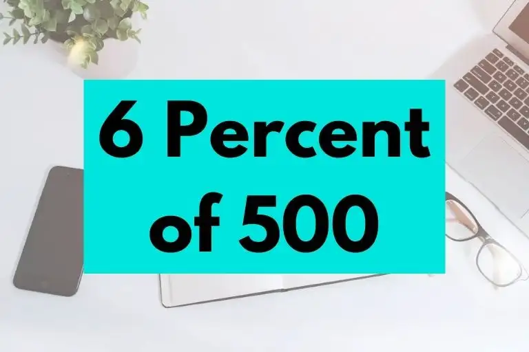 6 percent of 500.