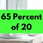 65 percent of 20.