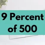 9 percent of 500.