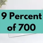 9 percent of 700.