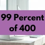 99 percent of 400.