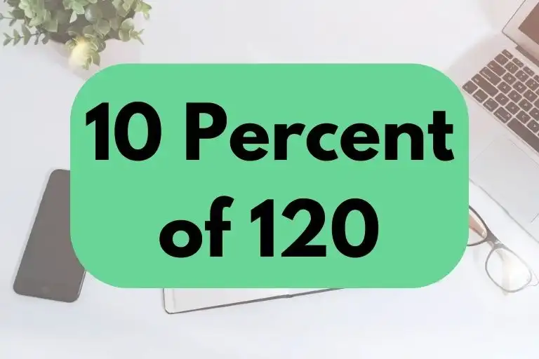 10 percent of 120.