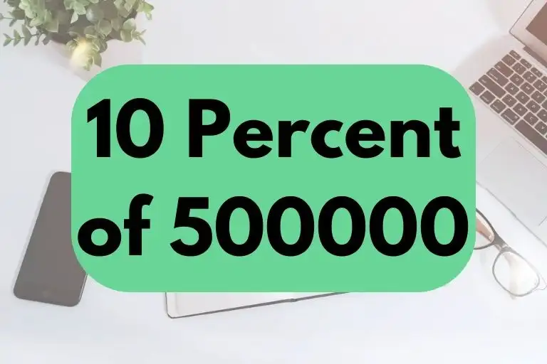 10 percent of 500000.