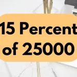 15 percent of 25000.