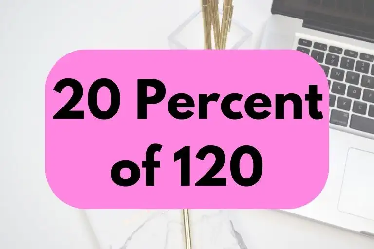 20 percent of 120.