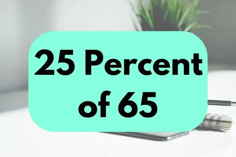 25 percent of 65.