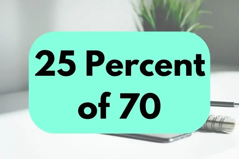 25 percent of 70.