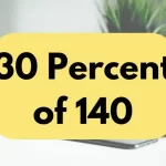 30 percent of 140.