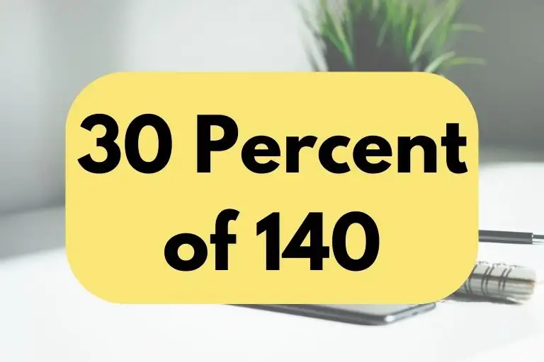 30 percent of 140.