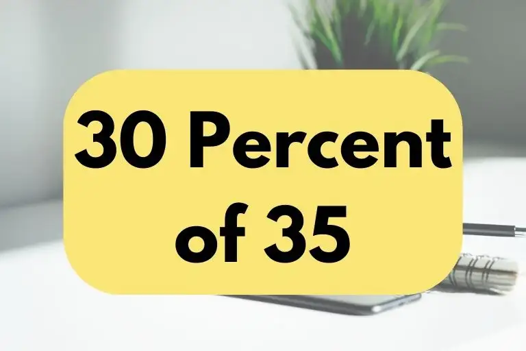 30 percent of 35.