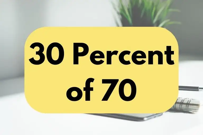 30 percent of 70.