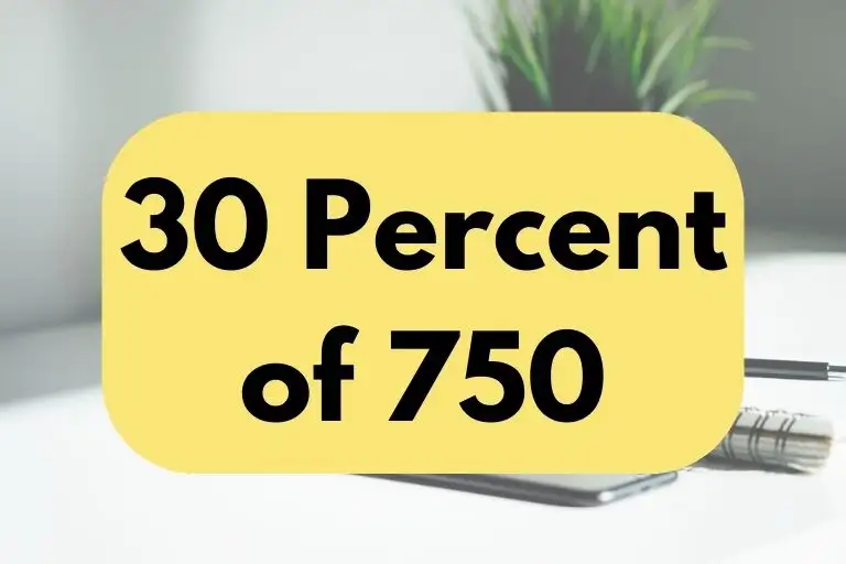30 percent of 750.