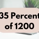 35 percent of 1200.