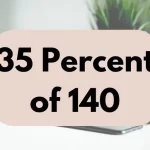 35 percent of 140.