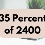 35 percent of 2400.