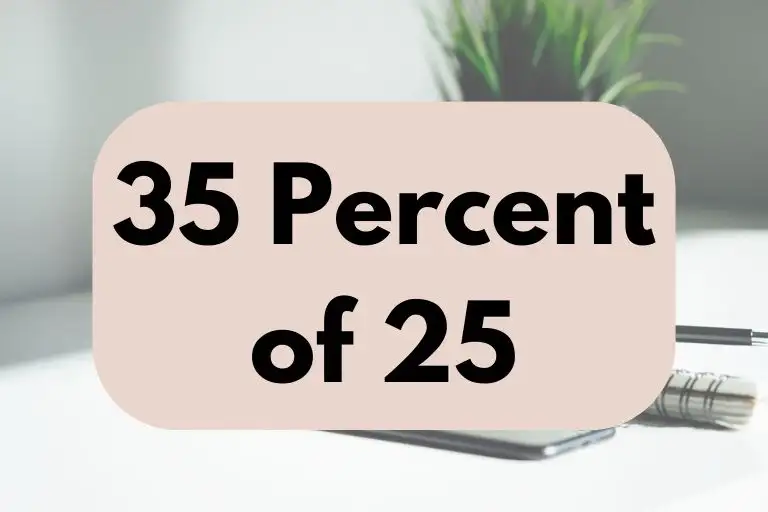 What is 35 Percent of 25? (Answer Explained)
