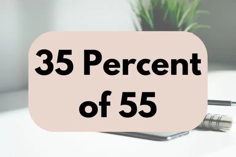What is 35 Percent of 55? (Answer Explained)