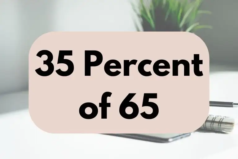 35 percent of 65.