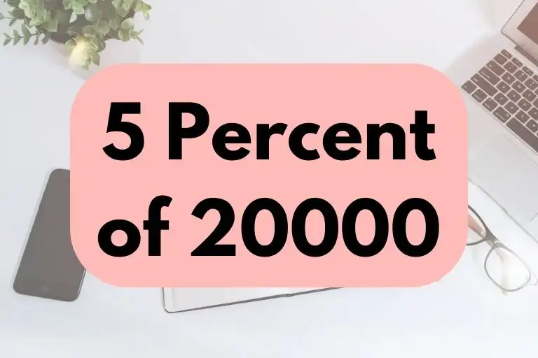 What is 5 Percent of 20000? (In-Depth Explanation)