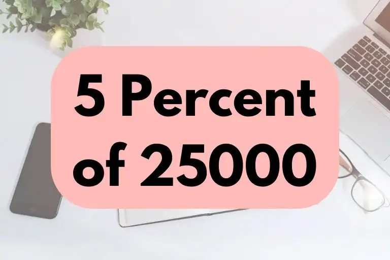 What is 5 Percent of 25000? (In-Depth Explanation)