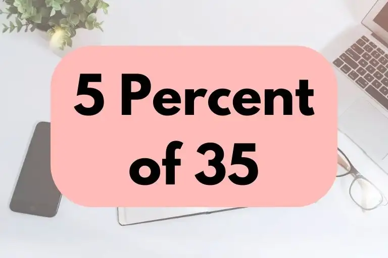 What is 5 Percent of 35? (In-Depth Explanation)