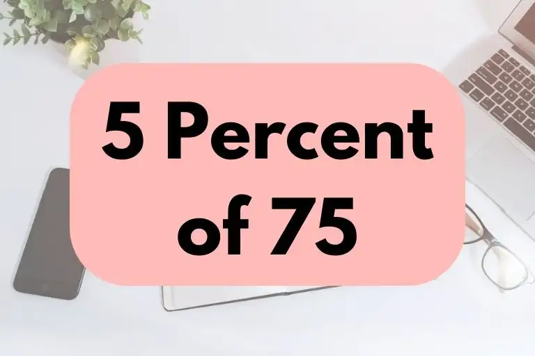 What is 5 Percent of 75? (In-Depth Explanation)