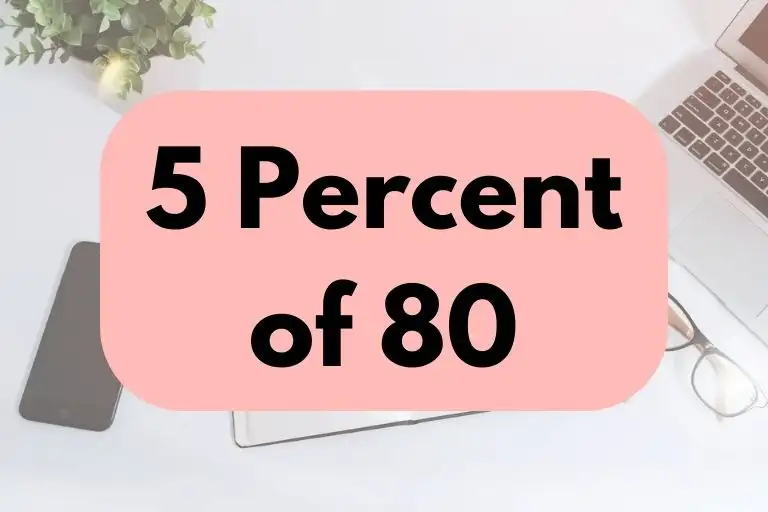 What is 5 Percent of 80? (In-Depth Explanation)